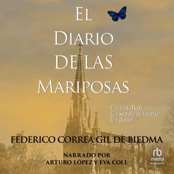[Spanish] - El diario de las mariposas: Un viaje Real. Un secreto de familia. un diario.