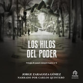 [Spanish] - Los hilos del poder: Tercera parte Trilogía de novela negra policiaca repleta de suspense, misterio y acción