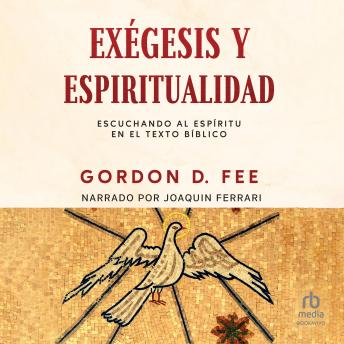 [Spanish] - Exégesis y espiritualidad: Escuchando al espíritu en el texto bíblico