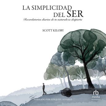 [Spanish] - La simplicidad del Ser: Recordatorios diarios de tu naturaleza despierta