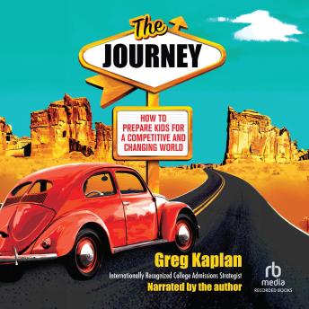 The Journey: How to Prepare Kids for a Competitive and Changing World
