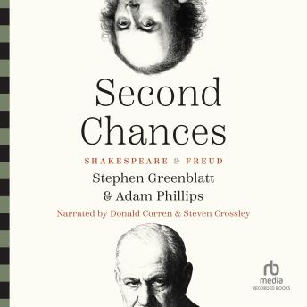 Second Chances: Shakespeare & Freud
