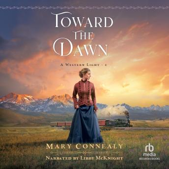 Download Toward the Dawn: A Historical Western Romance Set in 1800's Cheyenne, Wyoming by Mary Connealy