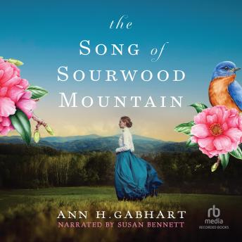 The Song of Sourwood Mountain: Southern Historical Romance Set in the 1910 Appalachian Mountains