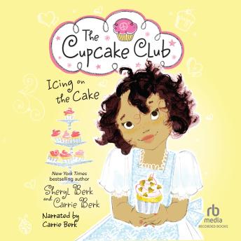 Carrie Berk, Sheryl Berk's Icing on the Cake: The Cupcake Club #4 episode artwork