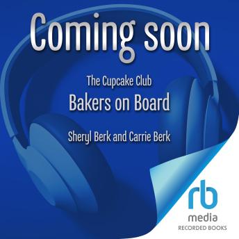 Bakers on Board: The Cupcake Club #9