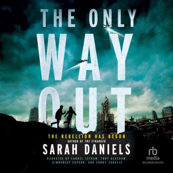 The Only Way Out: The Rebellion Has Begun