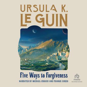 Five Ways to Forgiveness