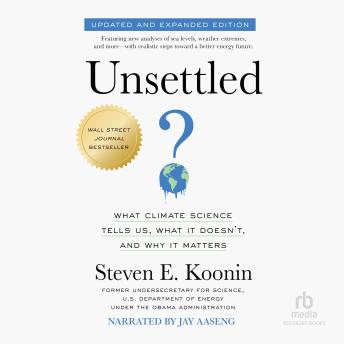 Unsettled: What Climate Science Tells Us, What It Doesn't, and Why It Matters / Updated and Expanded Edition (By Steven E. Koonin) episode artwork