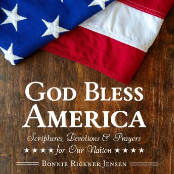 God Bless America: Scriptures, Devotions & Prayers for Our Nation, a 60-Day Devotional for America's 250th Anniversary Celebrating Faith, Freedom, Unity, and Hope