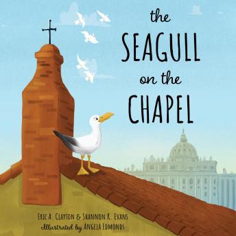 The Seagull on the Chapel: A Story of Value and Worth