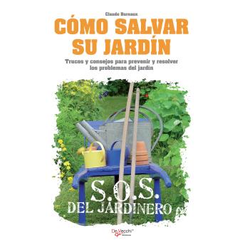 [Spanish] - Cómo salvar su jardín - SOS del jardinero