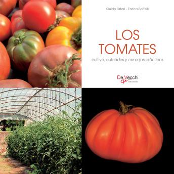 [Spanish] - Los tomates - cultivo, cuidados y condejos prácticos