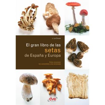 [Spanish] - El gran libro de las setas de España y Europa