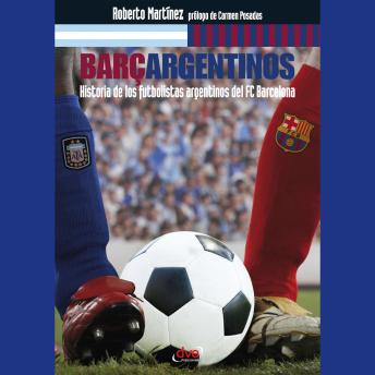 [Spanish] - Barçargentinos - Historia de los futbolistas argentinos del FC Barcelona