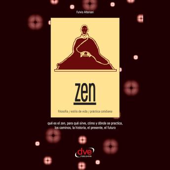 [Spanish] - Zen. Filosofía, estilo de vida, práctica cotidiana