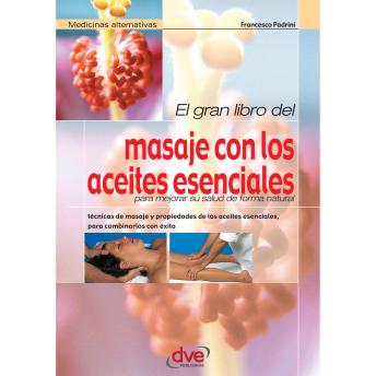 [Spanish] - El gran libro del masaje con los aceites esenciales
