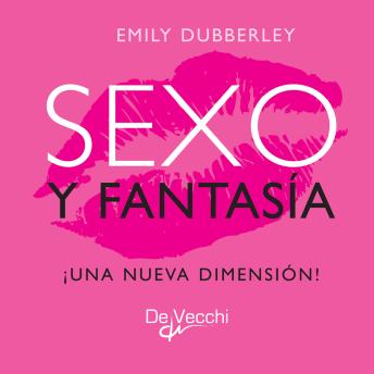 [Spanish] - Sexo y fantasía. ¡Una nueva dimensión!