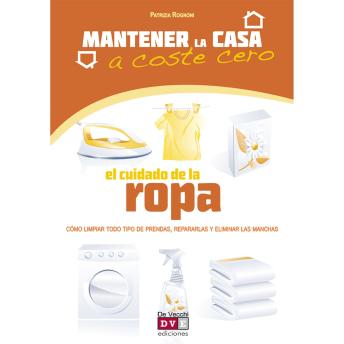 [Spanish] - El cuidado de la ropa: Cómo limpiar todo de prendas, repararlas y eliminar las manchas