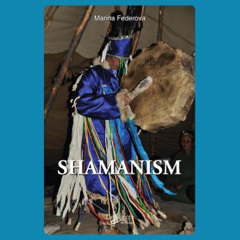 Shamanism: The Shamanic Traditions of Siberia and its Korean counterpart