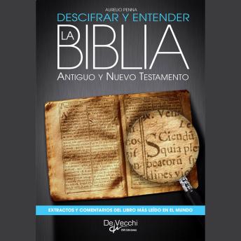 [Spanish] - Descifrar y entender la Biblia. Antiguo y nuevo testamento
