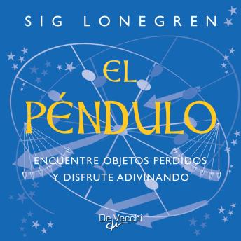 [Spanish] - El péndulo. Encuentre objetos perdidos y disfrute adivinando