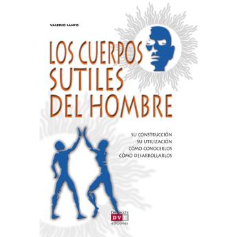 [Spanish] - Los cuerpos sutiles del hombre