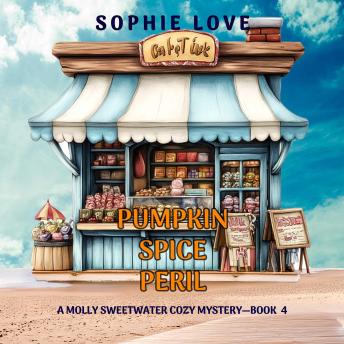 Pumpkin Spice Peril (A Molly Sweetwater Cozy Mystery—Book Four): Digitally narrated using a synthesized voice
