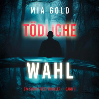 [German] - Tödliche Wahl (Ein Sydney Best Thriller — Band 1): Narration par une voix synthétisée