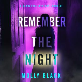 Remember The Night (A Clara Pike FBI Thriller—Book Seven): Digitally narrated using a synthesized voice