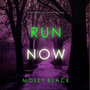 Run Now (A Serena Knox Suspense Thriller—Book Six): Digitally narrated using a synthesized voice
