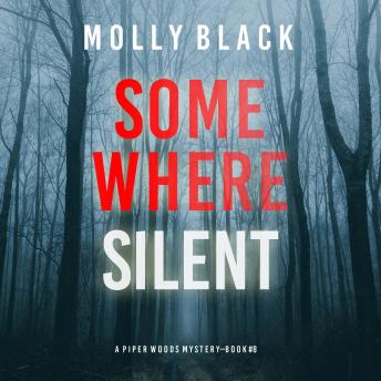 Somewhere Dark (A Piper Woods FBI Suspense Thriller—Book Seven): Digitally narrated using a synthesized voice