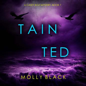Tainted (A Casey Bolt FBI Suspense Thriller—Book Seven): Digitally narrated using a synthesized voice
