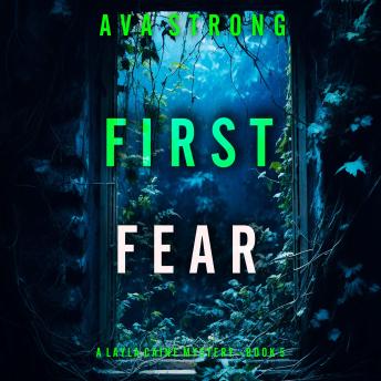 First Fear (A Layla Caine Suspense Thriller—Book 5): Digitally narrated using a synthesized voice