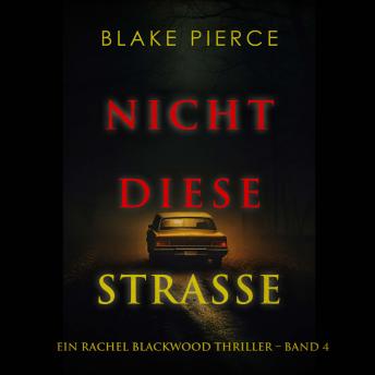 [German] - Nicht Diese Straße (Ein Rachel Blackwood Thriller – Band 4): Erzählerstimme digital synthetisiert