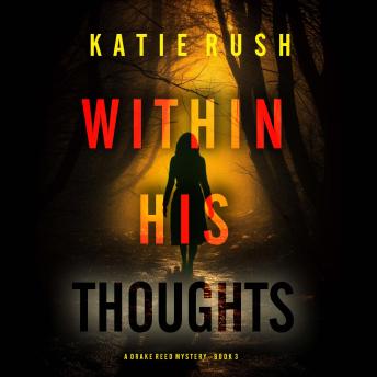 Within His Thoughts (A Drake Reed FBI Suspense Thriller—Book 3): Digitally narrated using a synthesized voice