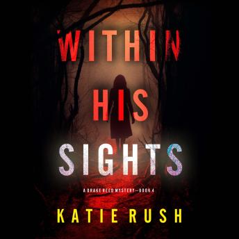 Within His Sights (A Drake Reed FBI Suspense Thriller—Book 4): Digitally narrated using a synthesized voice