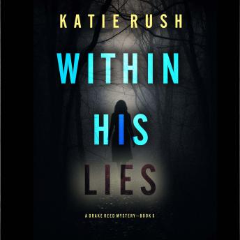 Within His Lies (A Drake Reed FBI Suspense Thriller—Book 5): Digitally narrated using a synthesized voice