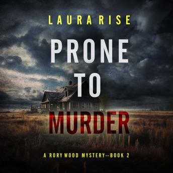 Prone to Murder (A Rory Wood Suspense Thriller—Book Two): Digitally narrated using a synthesized voice