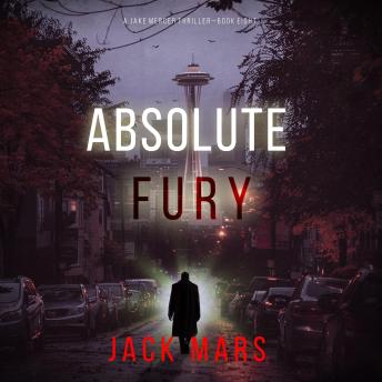 Absolute Fury (A Jake Mercer Political Thriller—Book 8)