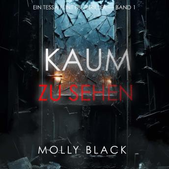 [German] - Kaum Zu Sehen (Ein Tessa Flint FBI-Thriller – Band 1): Erzählerstimme digital synthetisiert