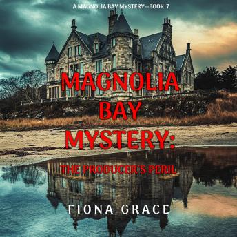 The Producer’s Peril (A Magnolia Bay Mystery—Book Seven): Digitally narrated using a synthesized voice