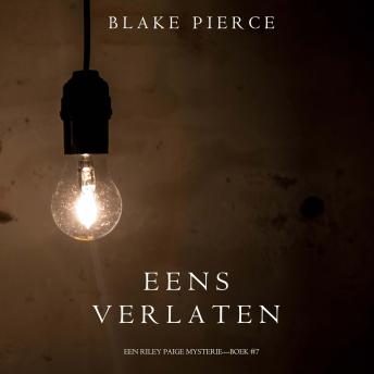 [Dutch; Flemish] - Eens verlaten (een Riley Paige Mysterie–Boek #7): Digitaal voorgelezen door een electronisch gegenereerde stem
