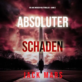 [German] - Absoluter Schaden (Ein Jake Mercer Politthriller — Band 2): Erzählerstimme digital synthetisiert
