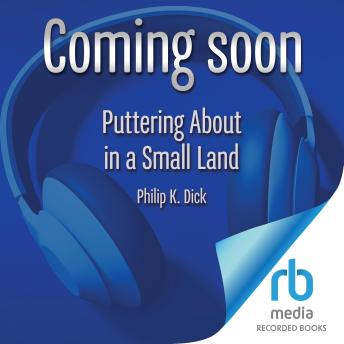Puttering About in a Small Land