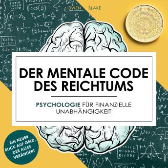 [German] - Der mentale Code des Reichtums: Psychologie für finanzielle Unabhängigkeit