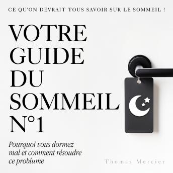 [French] - Votre guide du sommeil №1: Pourquoi vous dormez mal et comment résoudre ce problème