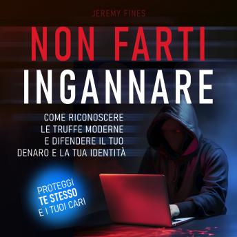 [Italian] - Non farti ingannare: Come riconoscere le truffe moderne e difendere il tuo denaro e la tua identità