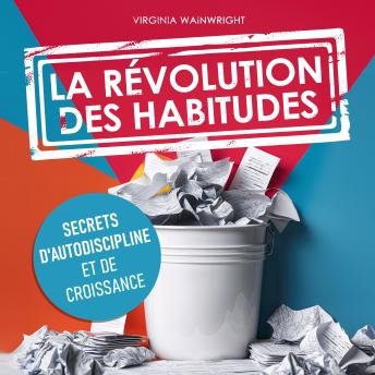 [French] - La révolution des habitudes: Secrets d'autodiscipline et de croissance