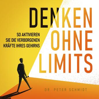 [German] - Denken ohne Limits: So aktivieren Sie die verborgenen Kräfte Ihres Gehirns